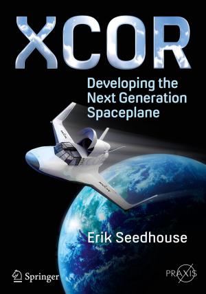 Book cover of XCOR, Developing the Next Generation Spaceplane