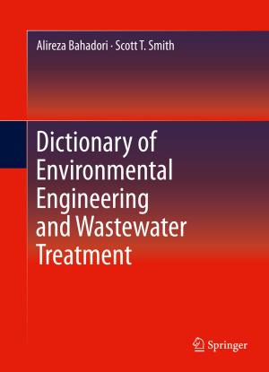Cover of the book Dictionary of Environmental Engineering and Wastewater Treatment by Hassan Bevrani