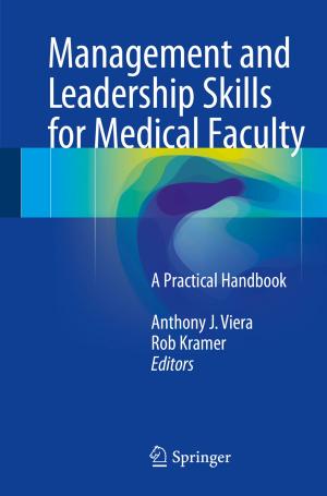 Cover of the book Management and Leadership Skills for Medical Faculty by Andrea Cangiani, Zhaonan Dong, Emmanuil H. Georgoulis, Paul Houston
