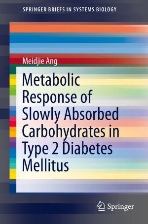 Cover of the book Metabolic Response of Slowly Absorbed Carbohydrates in Type 2 Diabetes Mellitus by 