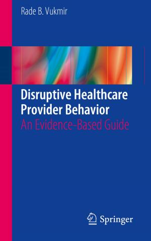 Cover of the book Disruptive Healthcare Provider Behavior by Kun Ma, Ajith Abraham, Bo Yang, Runyuan Sun