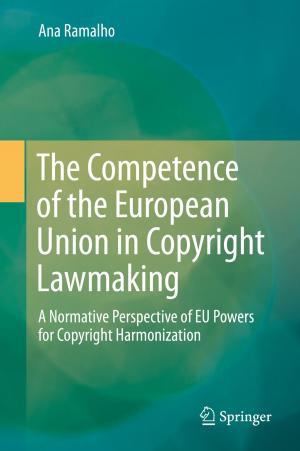 Cover of the book The Competence of the European Union in Copyright Lawmaking by 
