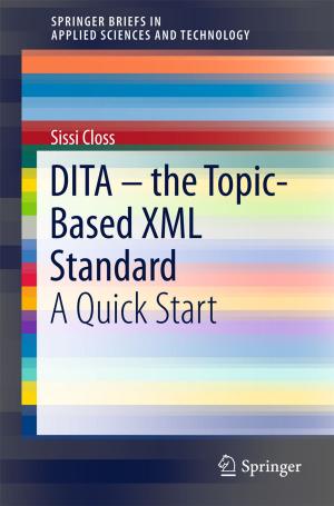 Cover of the book DITA – the Topic-Based XML Standard by Alexander Drewitz, Balázs Ráth, Artëm Sapozhnikov