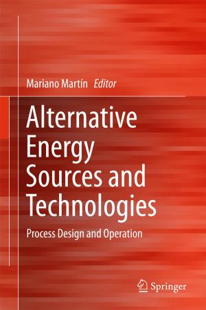 Cover of the book Alternative Energy Sources and Technologies by Monowar H. Bhuyan, Dhruba K. Bhattacharyya, Jugal K. Kalita