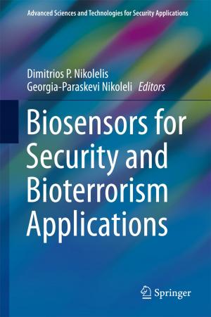 Cover of the book Biosensors for Security and Bioterrorism Applications by Prasanti Babu, Anuj K. Chandel, Om V. Singh