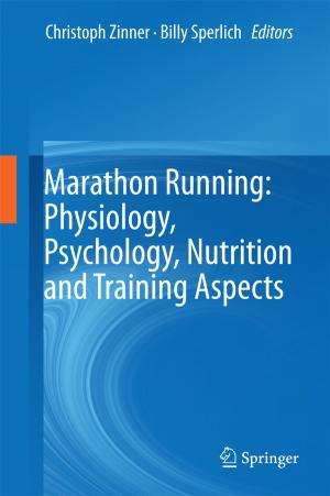 Cover of the book Marathon Running: Physiology, Psychology, Nutrition and Training Aspects by Bo Dahlin