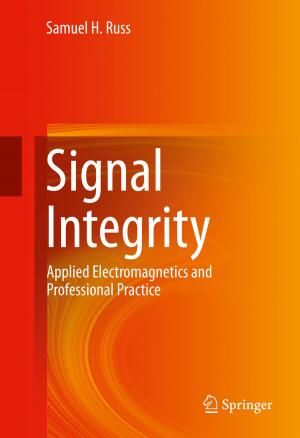 Cover of the book Signal Integrity by Xiang Cheng, Luoyang Fang, Liuqing Yang, Shuguang Cui