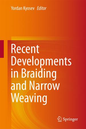 Cover of the book Recent Developments in Braiding and Narrow Weaving by Xinpeng Xing, Peng Zhu, Georges Gielen