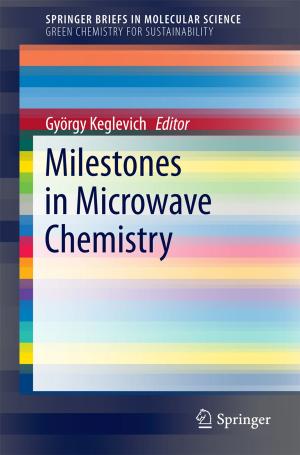 Cover of the book Milestones in Microwave Chemistry by Kamran Souri, Kofi A.A. Makinwa