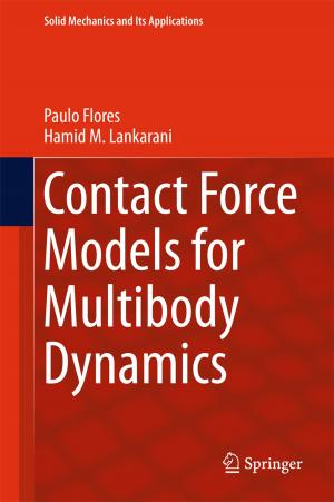 Cover of the book Contact Force Models for Multibody Dynamics by João M.P.Q. Delgado, Ana Sofia Guimarães, Vasco Peixoto de Freitas