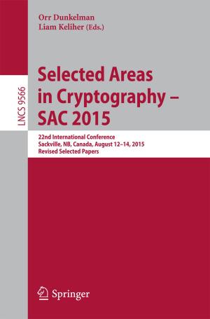 Cover of the book Selected Areas in Cryptography - SAC 2015 by Peter Schmelcher, Christian V. Morfonios