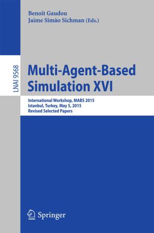 Cover of the book Multi-Agent Based Simulation XVI by Paul M. Selzer, Richard J. Marhöfer, Oliver Koch