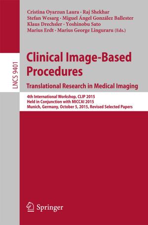 Cover of the book Clinical Image-Based Procedures. Translational Research in Medical Imaging by Rose Biggin