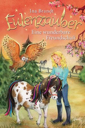 Cover of the book Eulenzauber (3). Eine wunderbare Freundschaft by Willi Fährmann