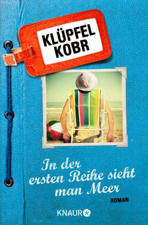 Cover of the book In der ersten Reihe sieht man Meer by C. Bernd Sucher