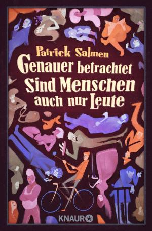 Cover of the book Genauer betrachtet sind Menschen auch nur Leute by Marc Ritter, CUS