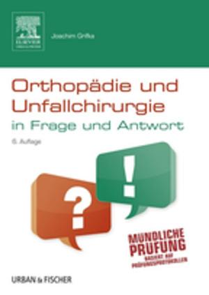 Cover of the book Orthopädie und Unfallchirurgie in Frage und Antwort by Fred F. Ferri, MD, FACP