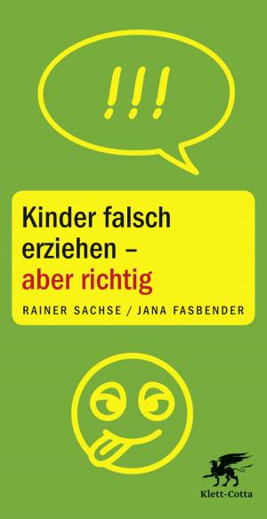 Cover of the book Kinder falsch erziehen - aber richtig by J.R.R. Tolkien