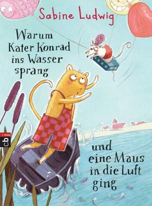 Cover of the book Warum Kater Konrad ins Wasser sprang und eine Maus in die Luft ging by Gesa Schwartz