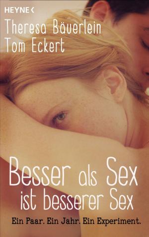 Cover of the book Besser als Sex ist besserer Sex by Rudy Rucker