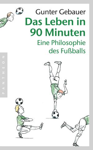 Cover of the book Das Leben in 90 Minuten by Arnulf Baring, Gregor Schöllgen