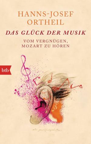 Cover of the book Das Glück der Musik by Juli Zeh