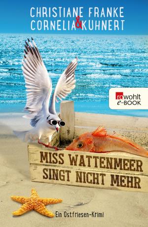 Cover of the book Miss Wattenmeer singt nicht mehr by Holly-Jane Rahlens