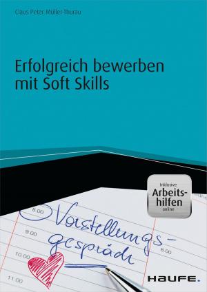 Cover of the book Erfolgreich bewerben mit Soft Skills by Michael Lorenz, Uta Rohrschneider