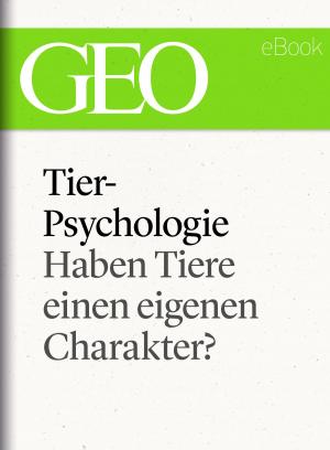 Cover of the book Tierpsychologie: Haben Tiere einen eigenen Charakter? (GEO eBook Single) by Kay Blackman