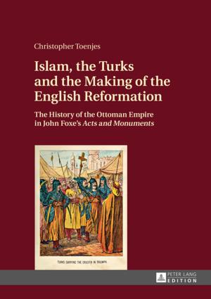 Cover of the book Islam, the Turks and the Making of the English Reformation by Julia Szoltysek