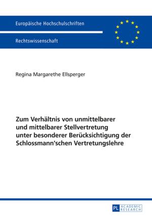 Cover of the book Zum Verhaeltnis von unmittelbarer und mittelbarer Stellvertretung unter besonderer Beruecksichtigung der Schlossmann'schen Vertretungslehre by Christian Ehlenz