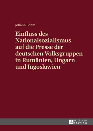 Cover of the book Einfluss des Nationalsozialismus auf die Presse der deutschen Volksgruppen in Rumaenien, Ungarn und Jugoslawien by Bengt Edlund