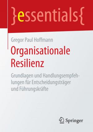 Cover of the book Organisationale Resilienz by Heiner Bubb, Klaus Bengler, Rainer E. Grünen, Mark Vollrath