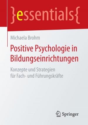 Cover of the book Positive Psychologie in Bildungseinrichtungen by Mischa Seiter