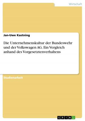 Book cover of Die Unternehmenskultur der Bundeswehr und der Volkswagen AG. Ein Vergleich anhand des Vorgesetztenverhaltens