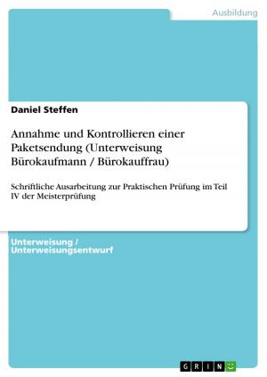Cover of the book Annahme und Kontrollieren einer Paketsendung (Unterweisung Bürokaufmann / Bürokauffrau) by Susanne Ahmadseresht