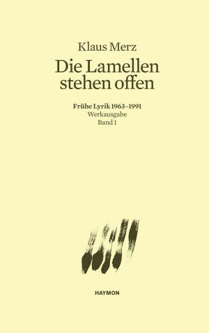 Cover of the book Die Lamellen stehen offen by Jürg Amann