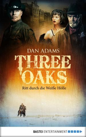 Cover of the book Three Oaks - Folge 1 by Alfred Bekker