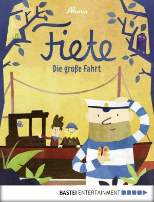 Cover of the book Fiete - Die große Fahrt by Ken Follett