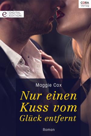 Cover of the book Nur einen Kuss vom Glück entfernt by Margaret Way