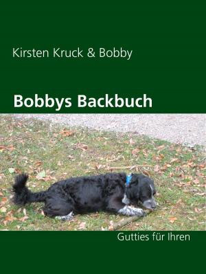 Cover of the book Bobbys Backbuch by Jörg Becker