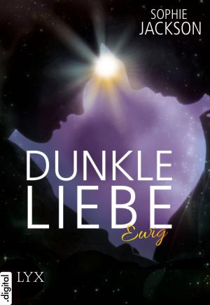 Book cover of Dunkle Liebe - Ewig