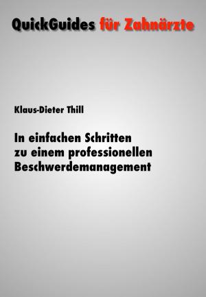 Cover of the book In einfachen Schritten zu einem professionellen Beschwerdemanagement by Renate Gatzemeier