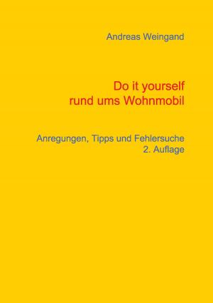 Cover of the book Do it yourself rund ums Wohnmobil by 