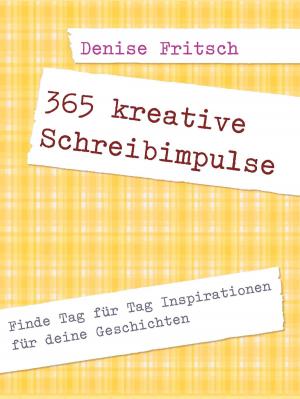 Cover of the book 365 kreative Schreibimpulse by Alex De, George T. Basier, Helmuth Santler, Martin Compart