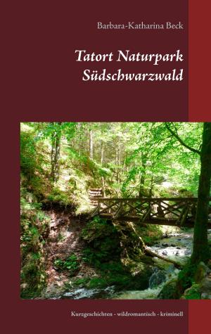 Cover of the book Tatort Naturpark Südschwarzwald by Pat Garrett