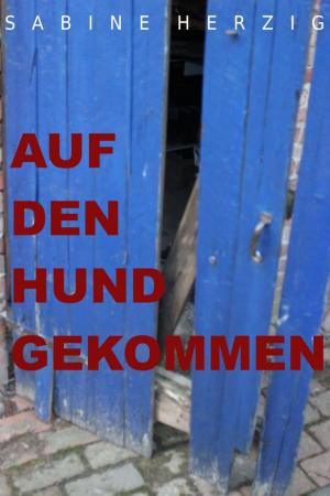 Cover of the book Auf den Hund gekommen by Rittik Chandra