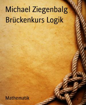 Cover of the book Brückenkurs Logik by karthik poovanam