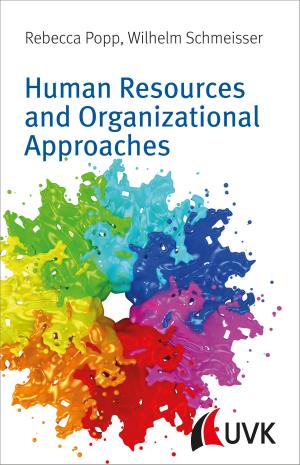 Cover of the book Human Resources and Organizational Approaches by Steffen Scheurer, Sabine Hesselmann, Franz Xaver Bea
