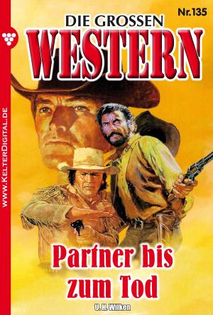 Cover of the book Die großen Western 135 by Patricia Vandenberg